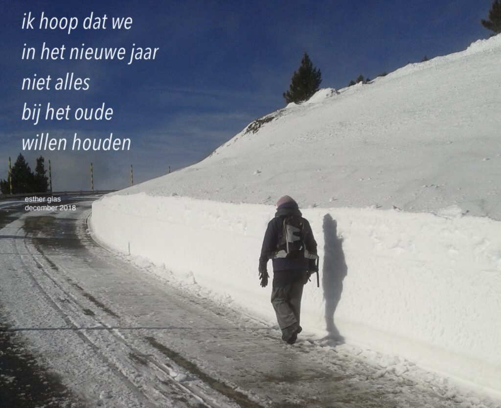 ik hoop dat we
in het nieuwe jaar
niet alles 
bij het oude 
willen houden
