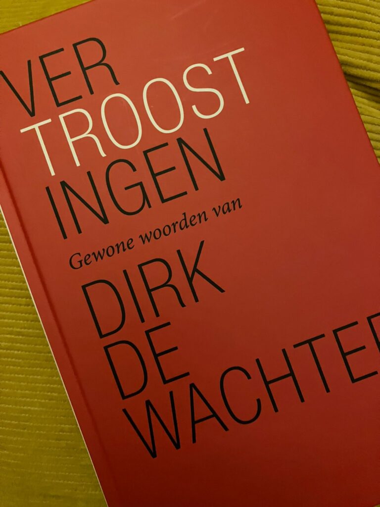 Boek:
"Vertroostingen"
Dirk de Wachter